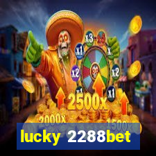 lucky 2288bet